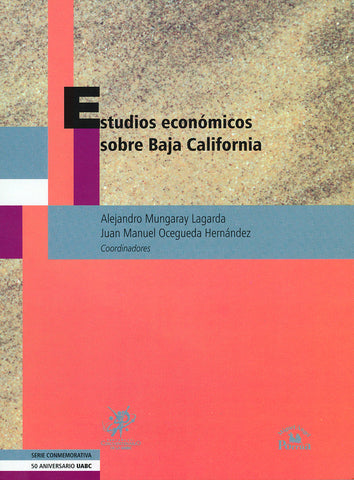 Estudios económicos sobre Baja California.