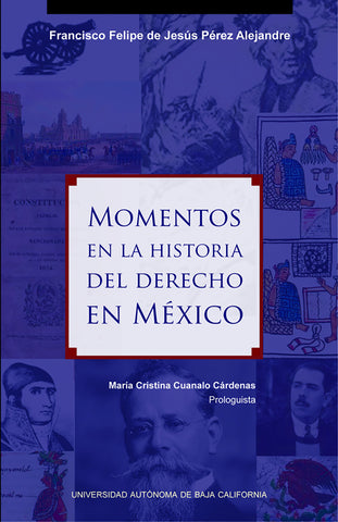 Momentos en la historia del derecho en México.