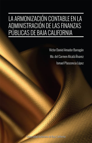 La armonización contable en la administración de las finanzas públicas de Baja California.