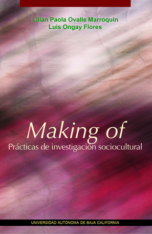 Making of. Prácticas de investigación sociocultural.