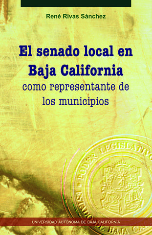 El senado local en Baja California como representante de los municipios.