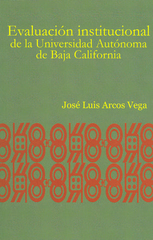 Evaluación institucional de la Universidad Autónoma de Baja California.
