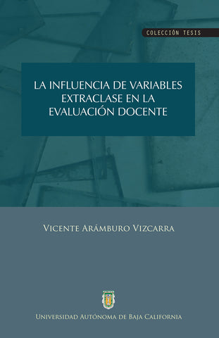 La influencia de variables extraclase en la evaluación docente.