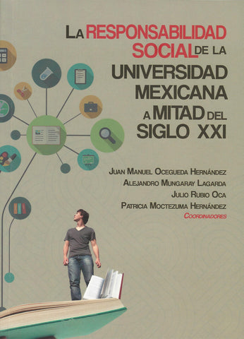 La responsabilidad social de la universidad mexicana a mitad del siglo XXI
