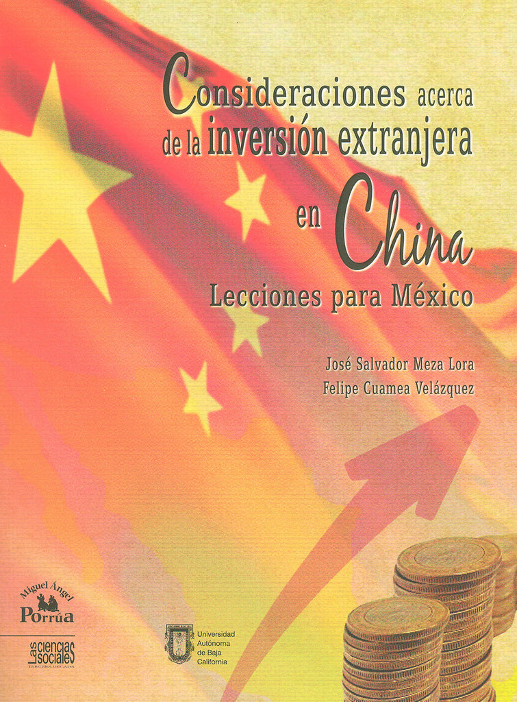 Consideraciones acerca de la inversión extranjera en China. Lecciones para México.