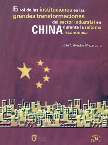 El rol de las instituciones en las grandes transformaciones del sector industrial en China durante la reforma económica.