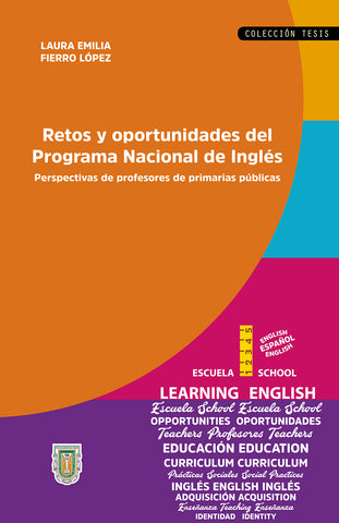 Retos y oportunidades del Programa Nacional de Inglés. Perspectivas de profesores de primarias públicas.