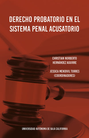 Derecho probatorio en el sistema penal acusatorio.