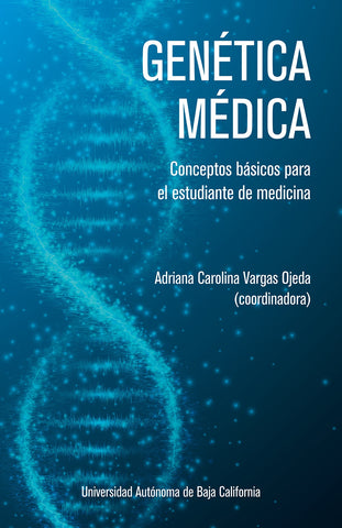 Genética médica. Conceptos básicos para el estudiante de medicina.