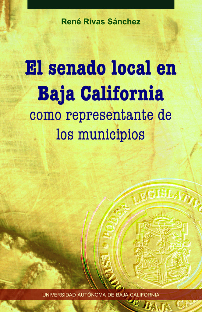 El senado local en Baja California como representante de los municipios.