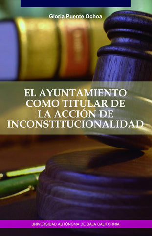 El ayuntamiento como titular de la acción de inconstitucionalidad.