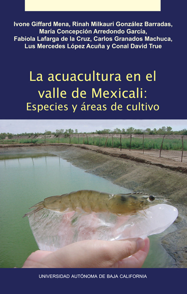 La acuacultura en el valle de Mexicali: Especies y áreas de cultivo.