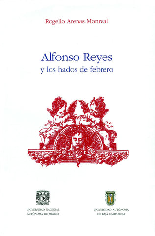 Alfonso Reyes y los hados de febrero.