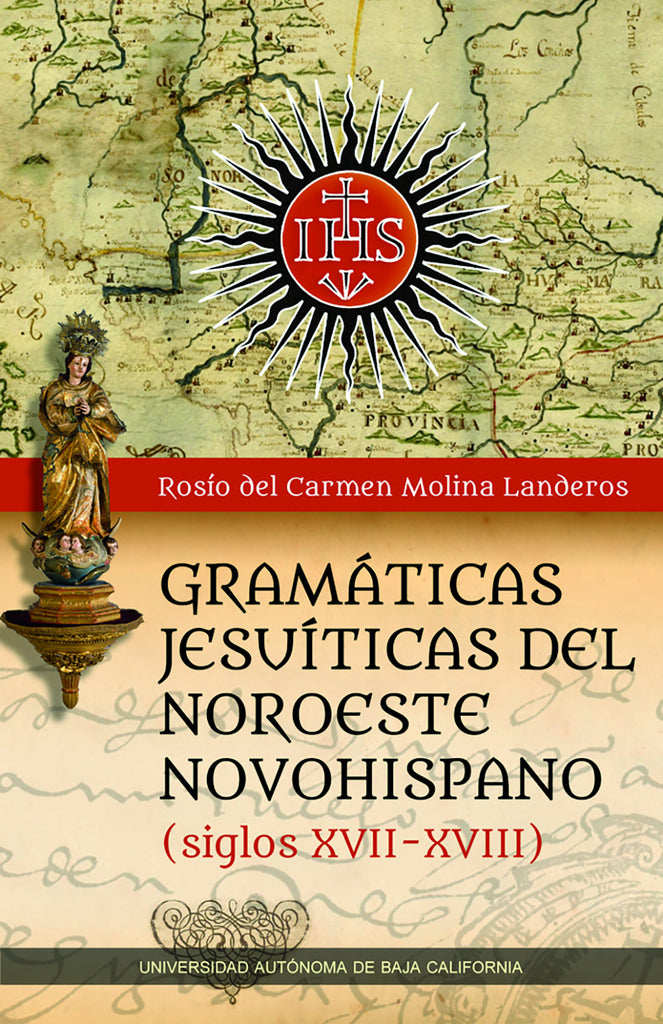 Gramáticas jesuíticas del noroeste novohispano (siglos XVII-XVIII).