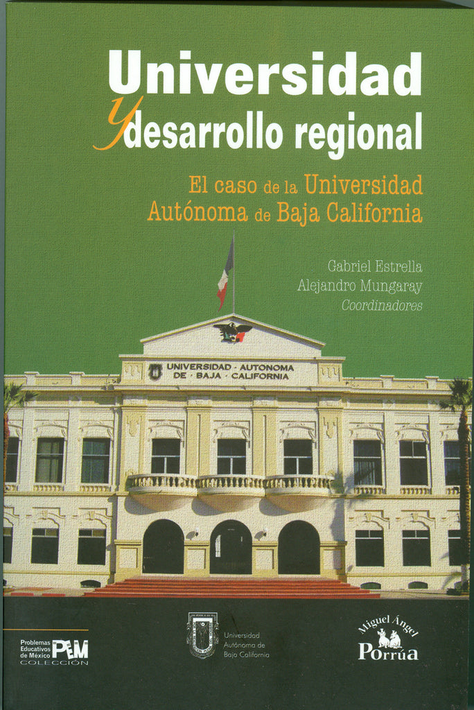 Universidad y desarrollo regional. El caso de la Universidad Autónoma de Baja California.