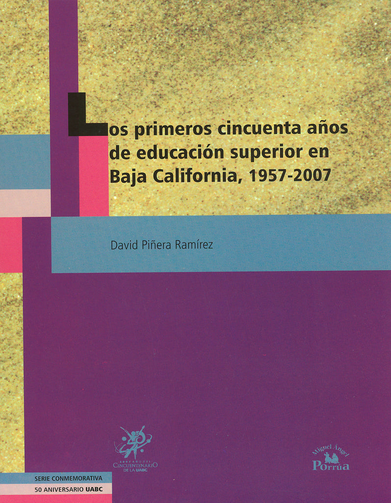 Los primeros cincuenta años de educación superior en Baja California.