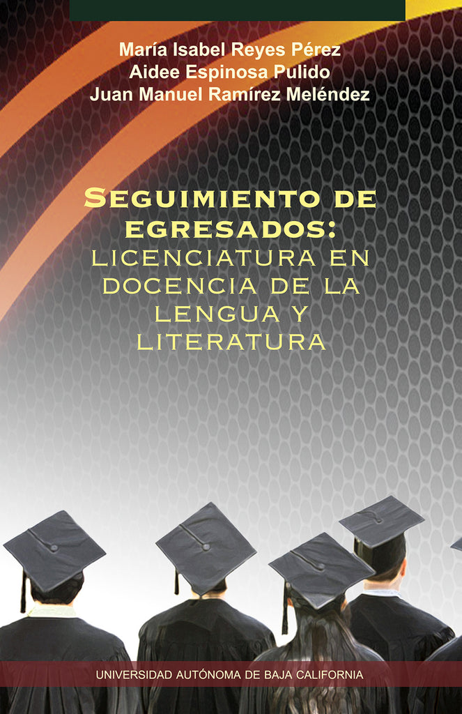 Seguimiento de egresados: Licenciatura en Docencia de la Lengua y Literatura.