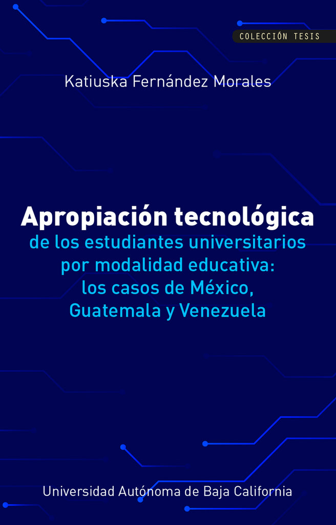Apropiación tecnológica de los estudiantes universitarios por modalidad educativa: los casos de México, Guatemala y Venezuela.