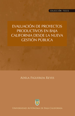 Evaluación de proyectos productivos en Baja California desde la nueva gestión pública.