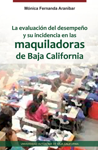La evaluación del desempeño y su incidencia en las maquiladoras de Baja California
