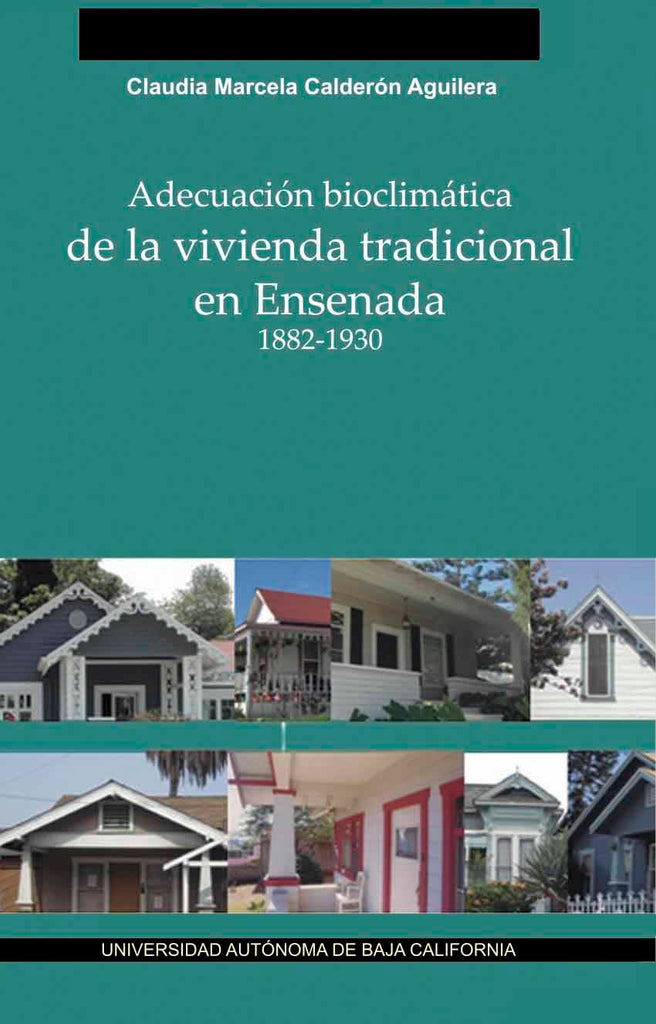 Adecuación bioclimática de la vivienda tradicional en Ensenada 1882-1930