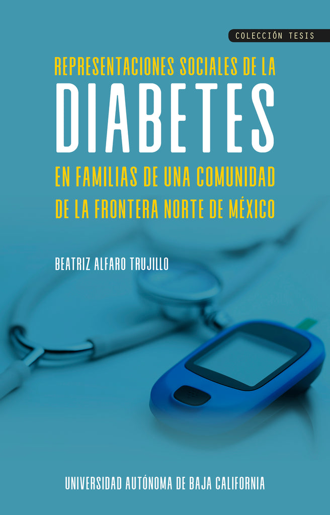 Representaciones sociales de la diabetes en familias de una comunidad de la frontera norte de México