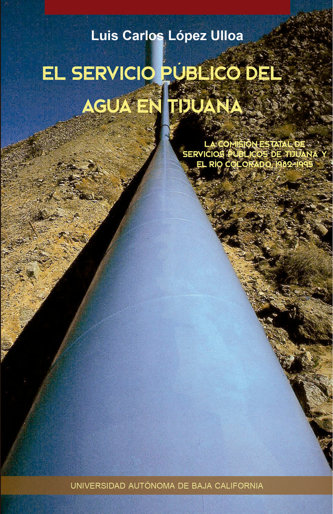 El servicio público del agua en Tijuana.