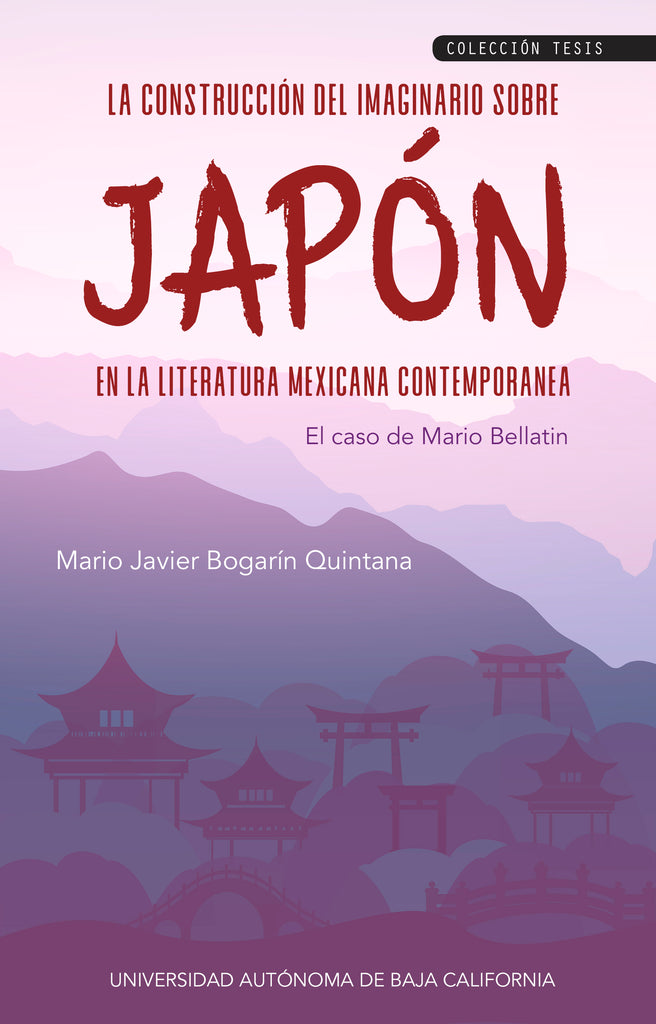 La construcción del imaginario sobre Japón en la literatura mexicana contemporánea. El caso de Mario Bellatin.