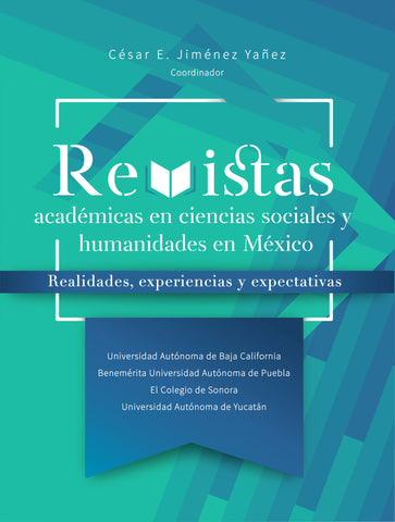 Revistas académicas en ciencias sociales y humanidades en México. Realidades, experiencias y expectativas