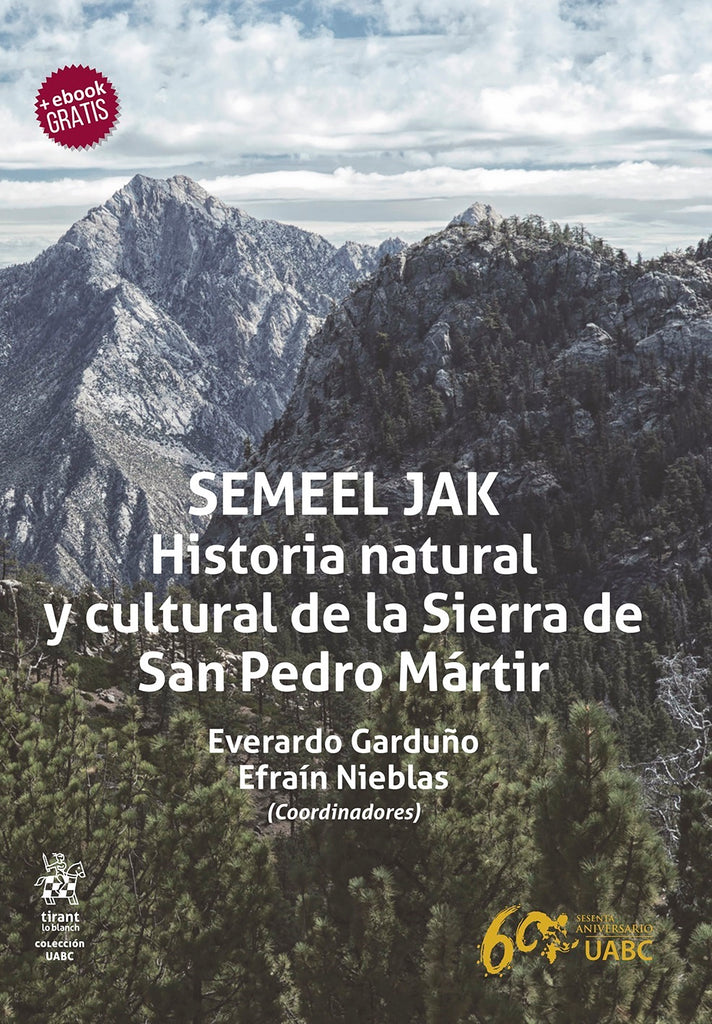 Semeel Jak. Historial natural y cultural de la sierra de San Pedro Mártir